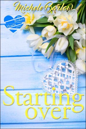 [The Broken Hearts Club 02] • Starting Over